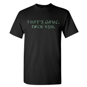 That's Game F You Black T-Shirt | Philadelphia Football